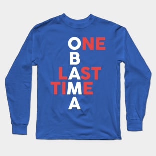 Obama: One Last Time Long Sleeve T-Shirt